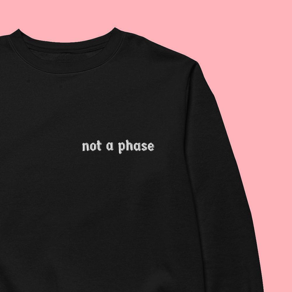 Not A Phase Alternative Aesthetic Statement Cozy Unisex Sweatshirt